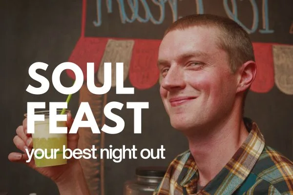 Soulfeast - Your best night out